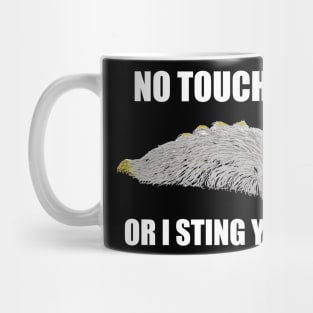 No Touchy, or I Sting You! Mug